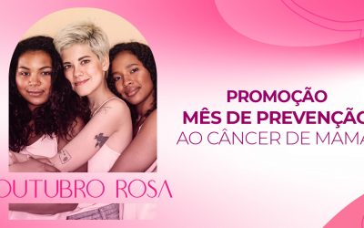 Mês de Prevenção ao Câncer de Mama